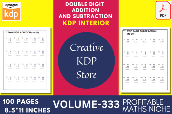 Addition and Subtraction Volume-333: A Practical Math Workbook for Skill Building and Publishing